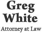 Greg White, Attorney at Law